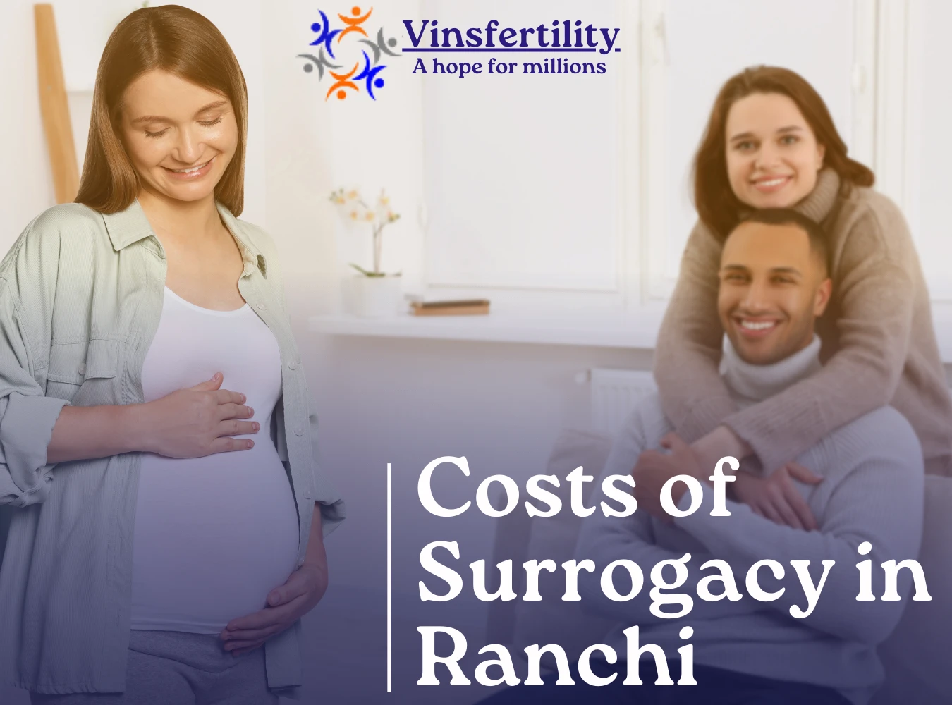 Surrogacy Cost in Ranchi (2025) | Safe, Legal & Affordable Surrogacy Services