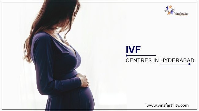 IVF Centres in Hyderabad