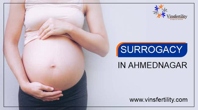 Surrogacy Cost in Ahmednagar: Surrogate Mother Cost in Ahmednagar, Low-cost Surrogacy Centres in Ahmednagar