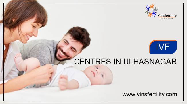 IVF Cost in Ulhasnagar: Test Tube Baby Cost in Ulhasnagar, Low-cost IVF Centres in Ulhasnagar