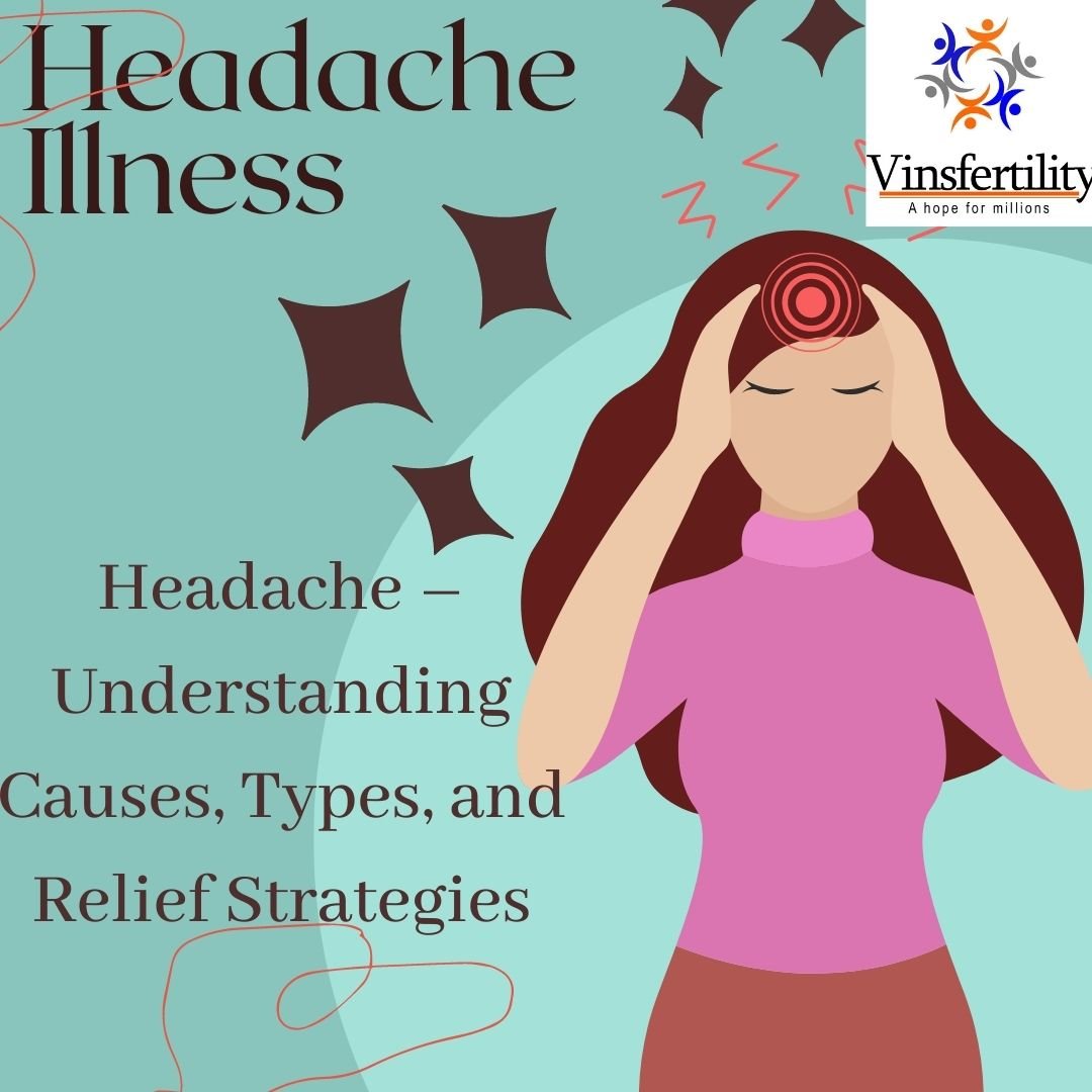 Headache – Understanding Causes, Types, and Relief Strategies